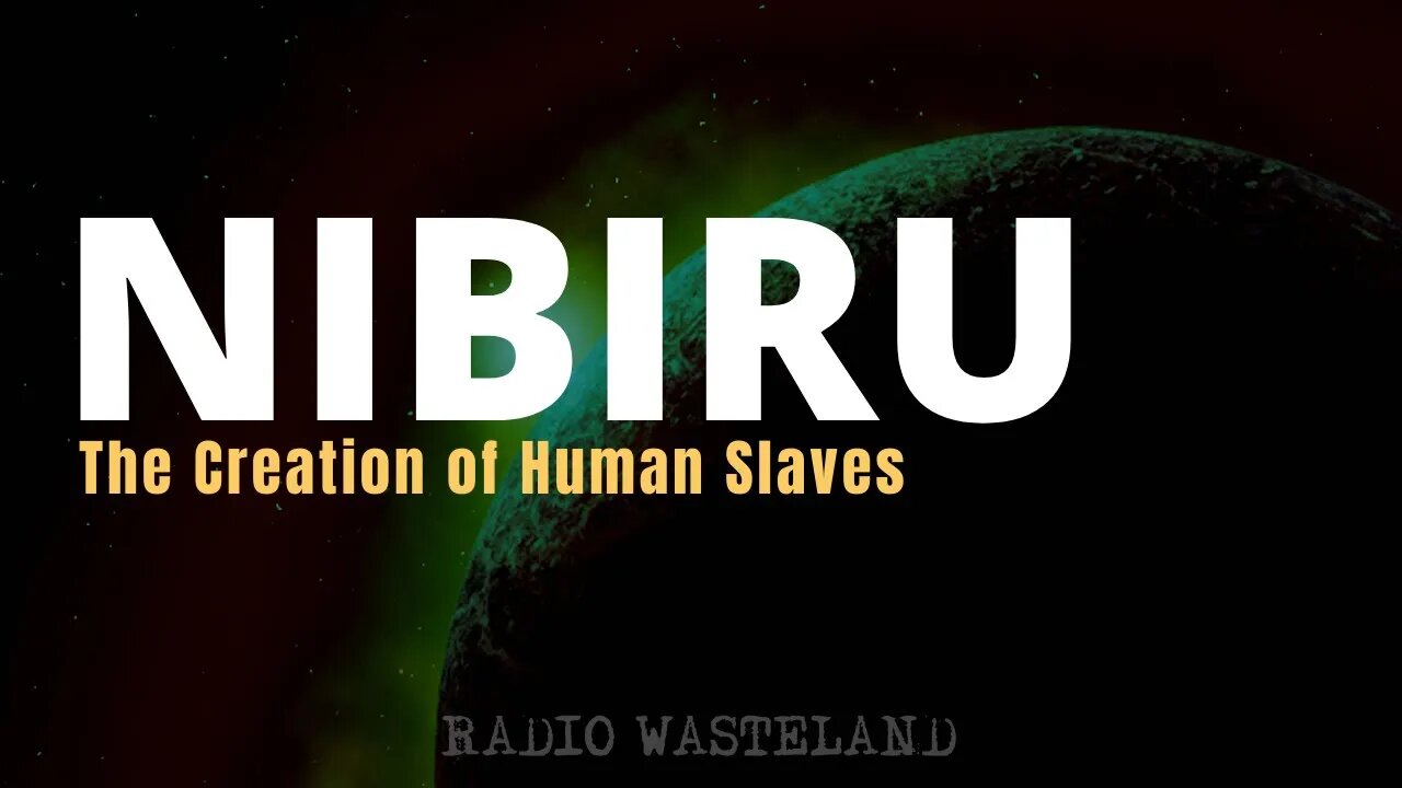 Nibiru and the Creation of Human Slaves: What You Should Know