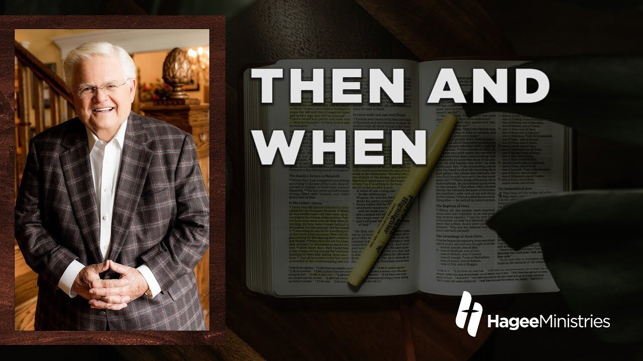 Abundant Life with Pastor John Hagee - "Then And When"