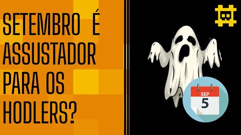 Setembro Sinistro para Hodlers de bitcoin é mais um FUD? - [CORTE]