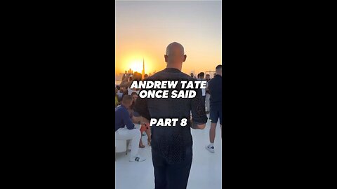 Andrew Tate Once Said - Part 8