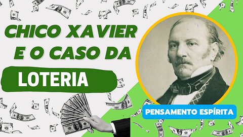 CHICO XAVIER E O CASO DA LOTERIA