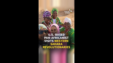 U.S.-BASED PAN-AFRICANIST VISITS WESTERN SAHARA REVOLUTIONARIES