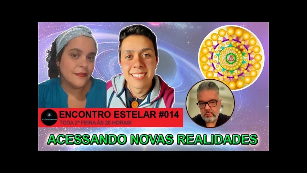 ENCONTRO ESTELAR #014 - Acessando Novas Realidades