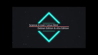 Science is cool - Linux Mint DE & xfce (part 2 LMDE)