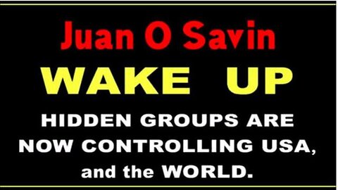 JUAN O SAVIN WAKE UP! - NESARA/ GESARA NOV. 2022