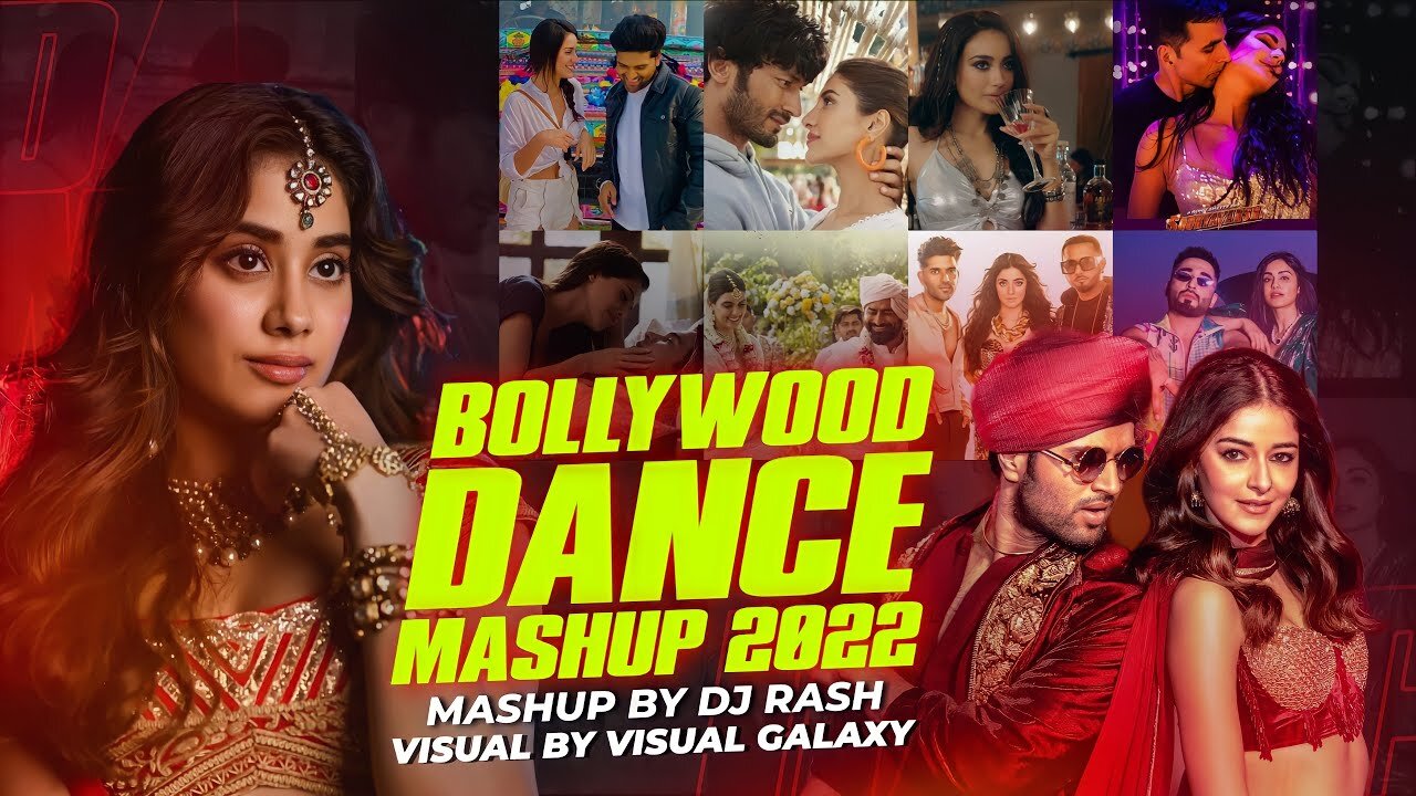 Bollywood Dance Mashup 2022 _ Dj Rash _ Visual Galaxy _ Party Songs _ Latest 2022 Mashup