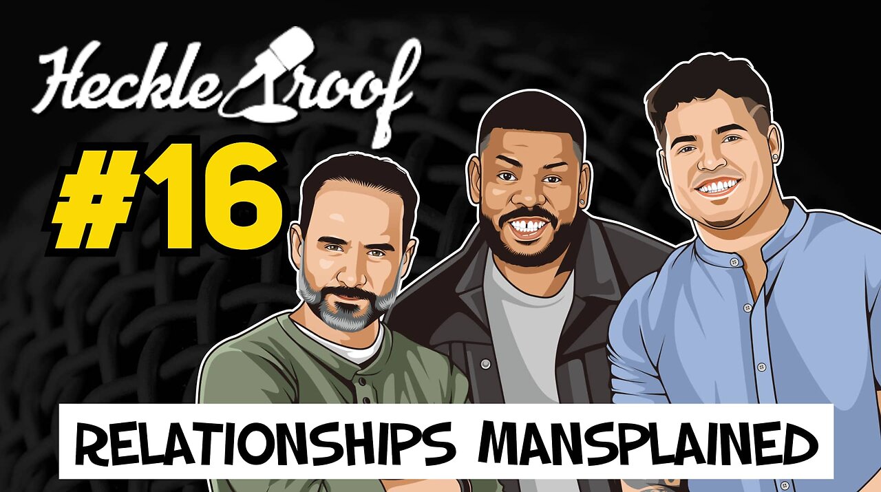 EP #16 - Relationships Mansplained