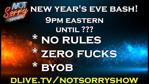 NYE with the Not Sorry Show