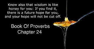 Proverbs Bible Study : Proverbs 24 (2-Continued)