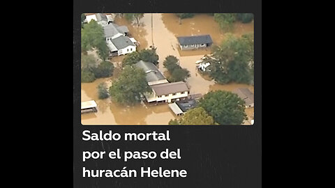 El huracán Helene deja al menos 116 muertos en EE.UU.