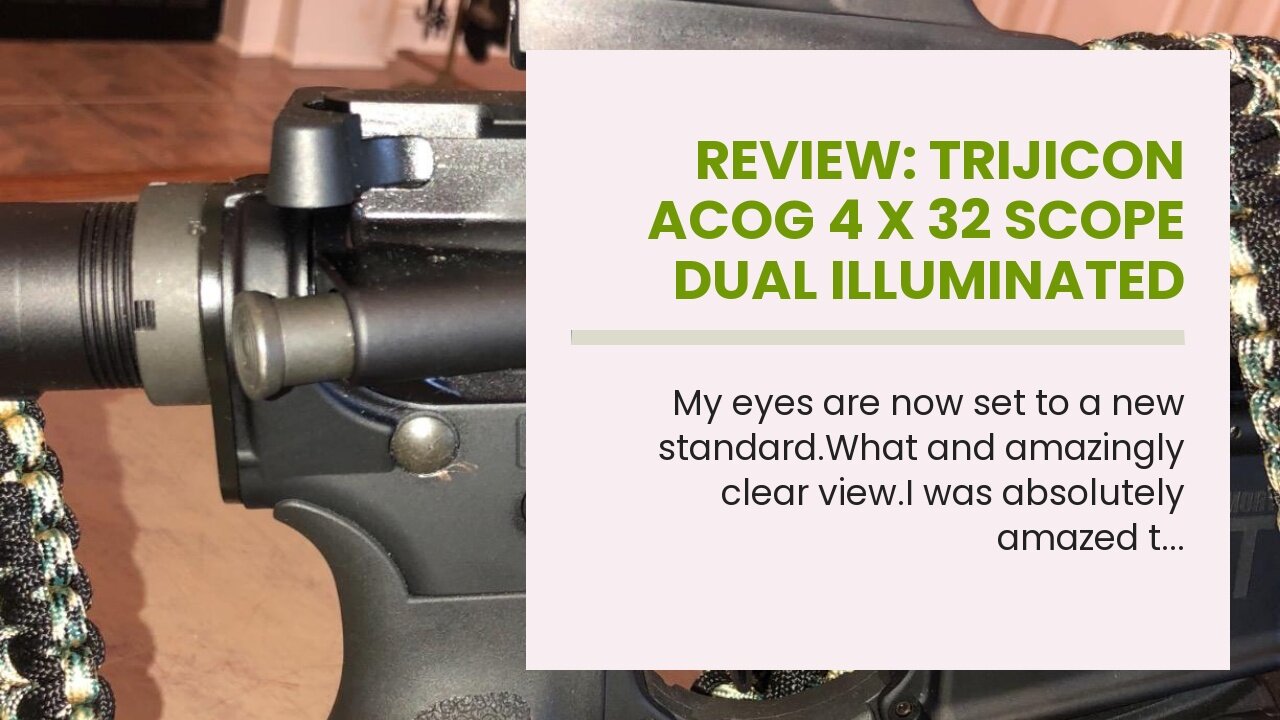 Review: Trijicon Acog 4 X 32 Scope Dual Illuminated Chevron .223 Ballistic Reticle, Black