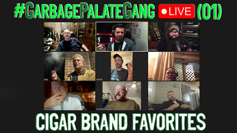 #GarbagePalateGang LIVE (01) - CIGAR BRAND FAVORITES