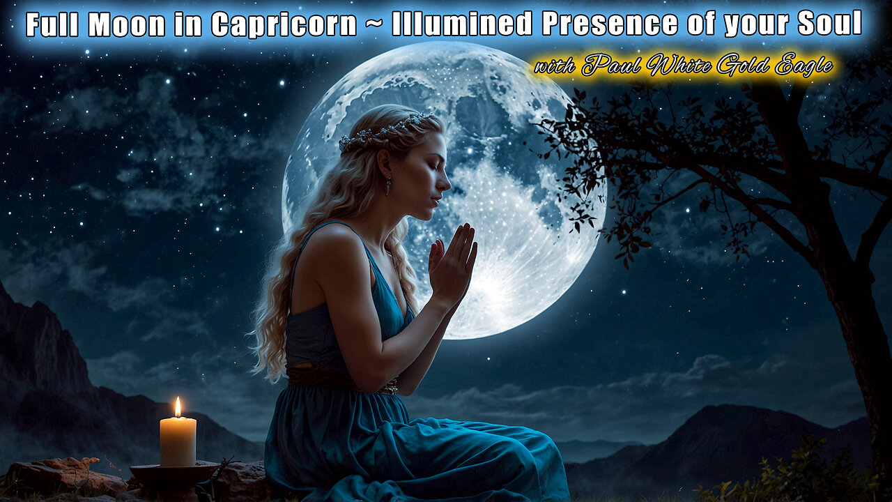 Full Moon in Capricorn Illumined Presence of your Soul 🕉 DNA Healing 🕉 Expansion Begins in the Mind