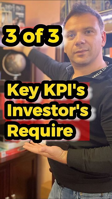 3 of 3 Key KPI’s Investors Require