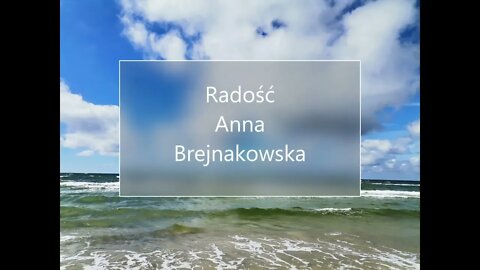 Radość - Anna Brejnakowska