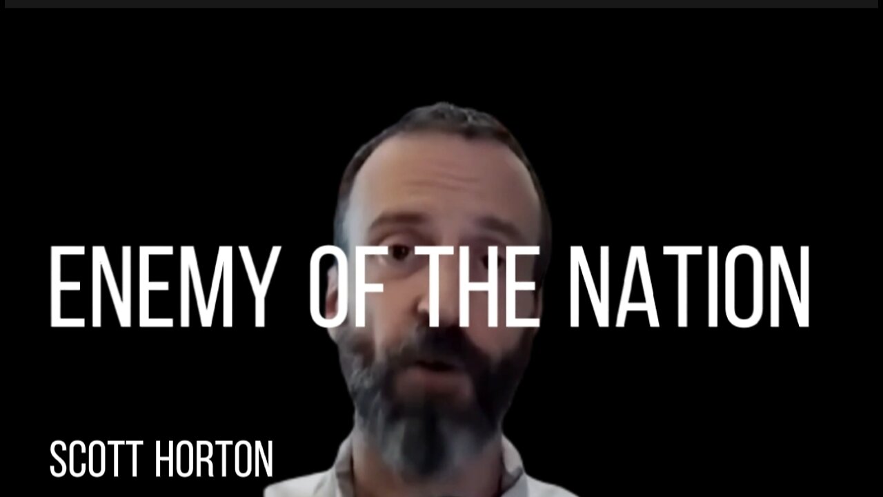 SCOTT HORTON on ENEMY OF THE NATION