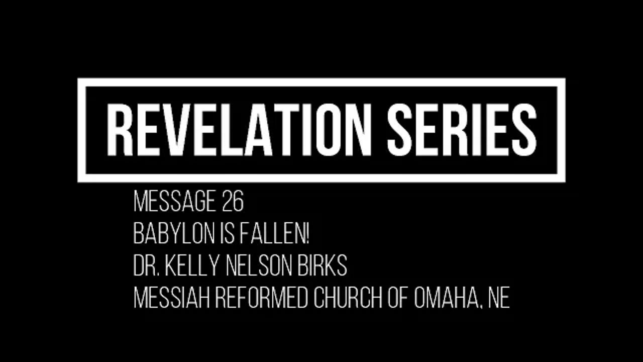 Revelation Series, Message 26, Babylon Is Fallen