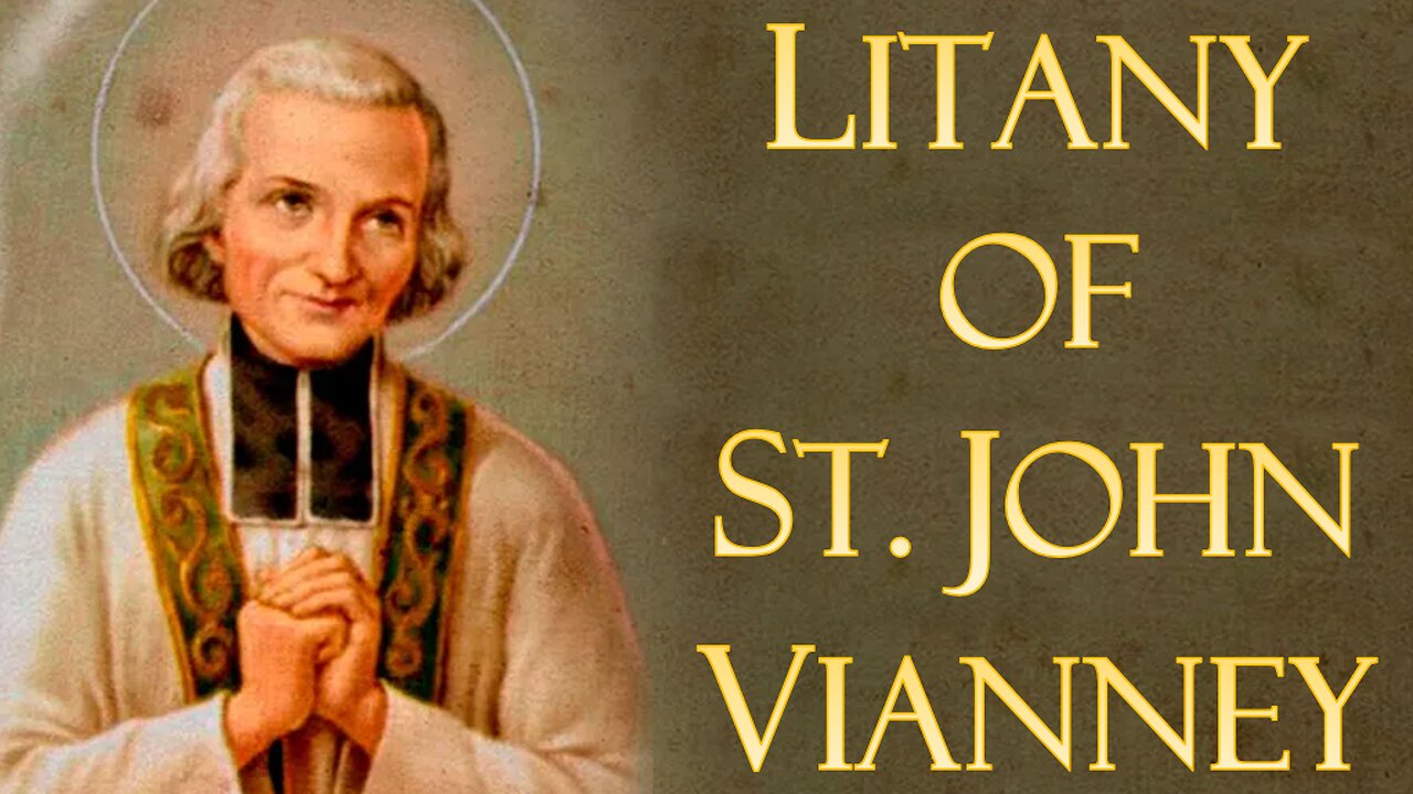 Litany-Prayer of St. John-Marie Vianney, the Curé of Ars | Patron of Parish Priests and Confessors