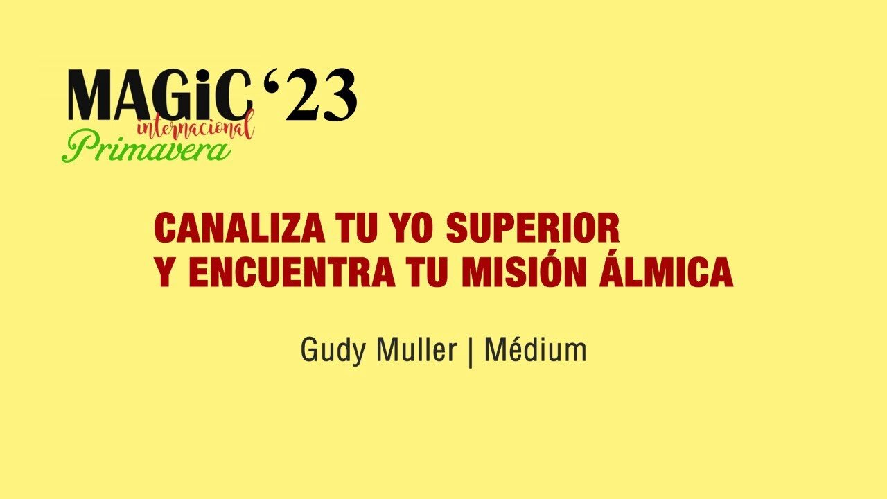 CANALIZA TU YO SUPERIOR Y ENCUENTRA TU MISIÓN ÁLMICA, Gudy Muller