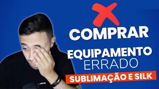 COMPRA DE EQUIPAMENTO ERRADO / ESCOLHER ONDE ATUAR COM CAMISETAS