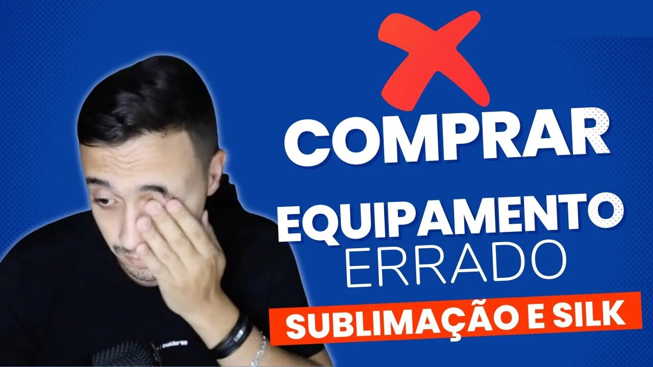 COMPRA DE EQUIPAMENTO ERRADO / ESCOLHER ONDE ATUAR COM CAMISETAS