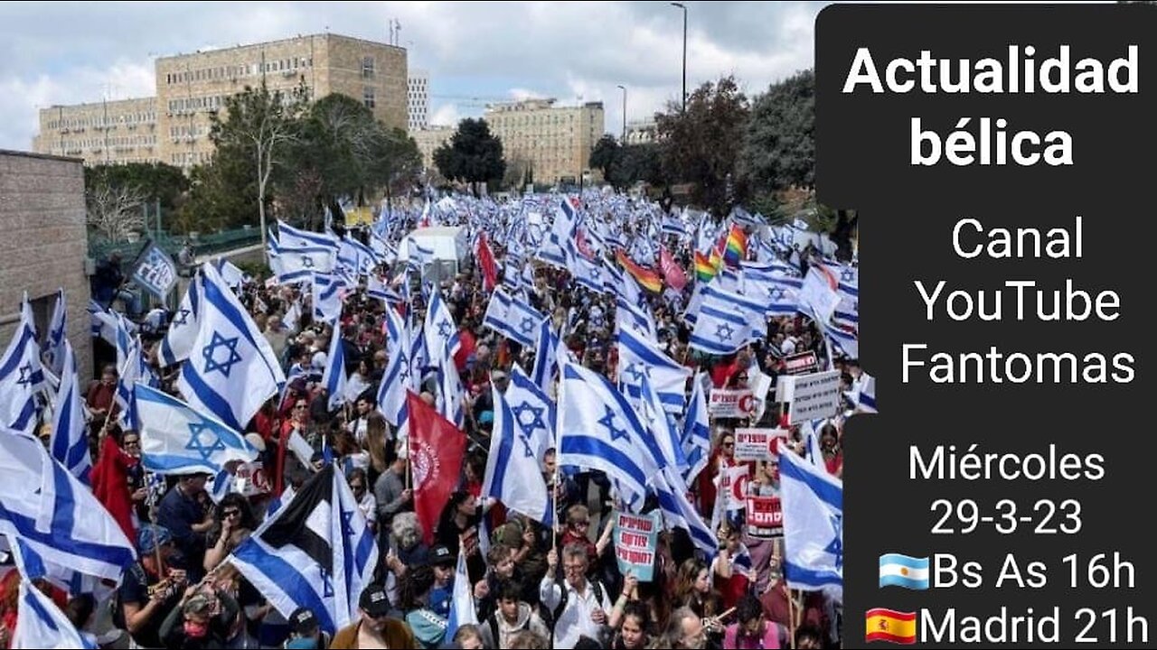 Actualidad bélica 29-3-23 // protestas en Israel y Francia / persecución contra ortodoxos rusos