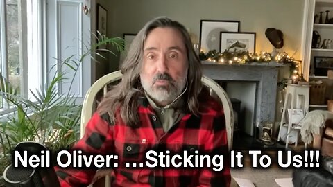 Neil Oliver: …Sticking It To Us!!!