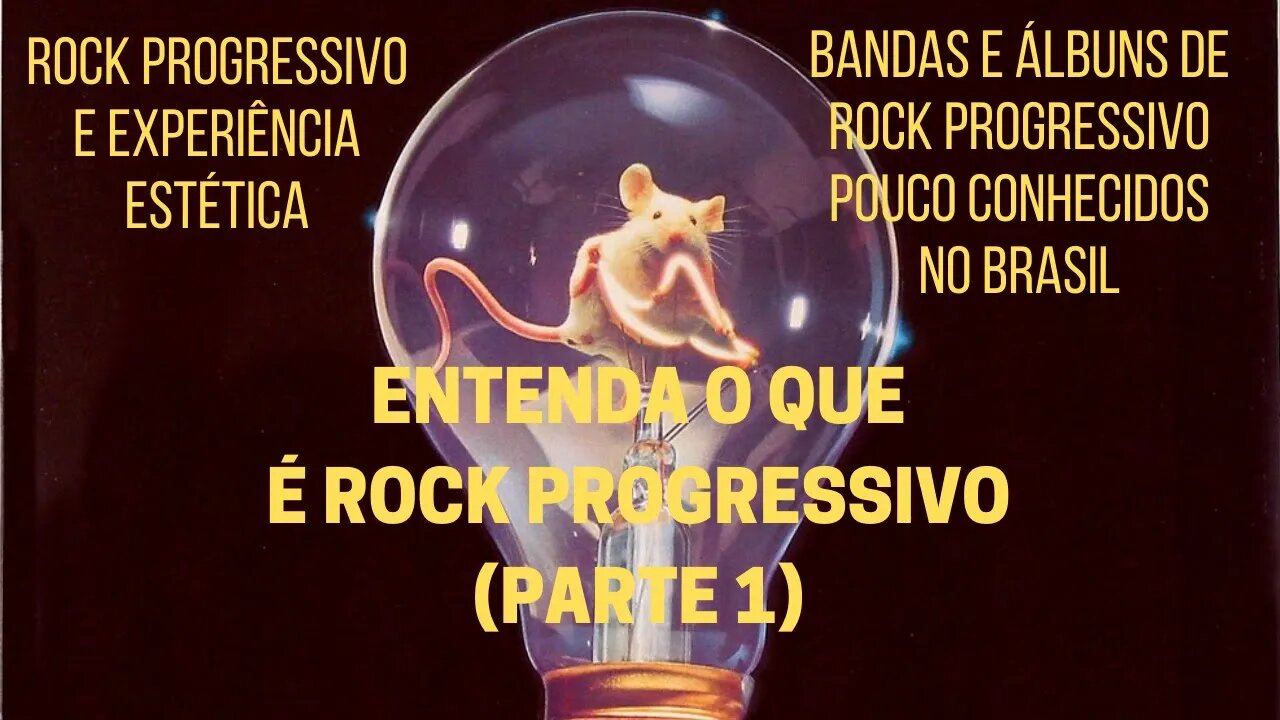 ENTENDA O QUE É ROCK PROGRESSIVO (parte 1)