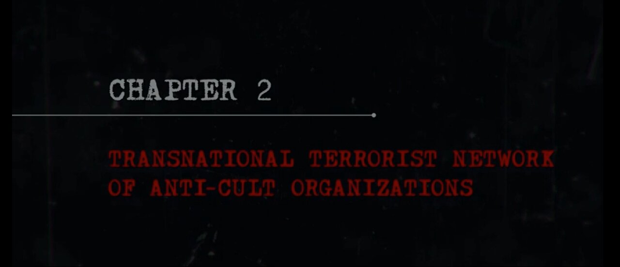 DOCUMENTARY | The IMPACT | CHAPTER 2: Transnational Terrorist Network of Anti-Cult Organisations