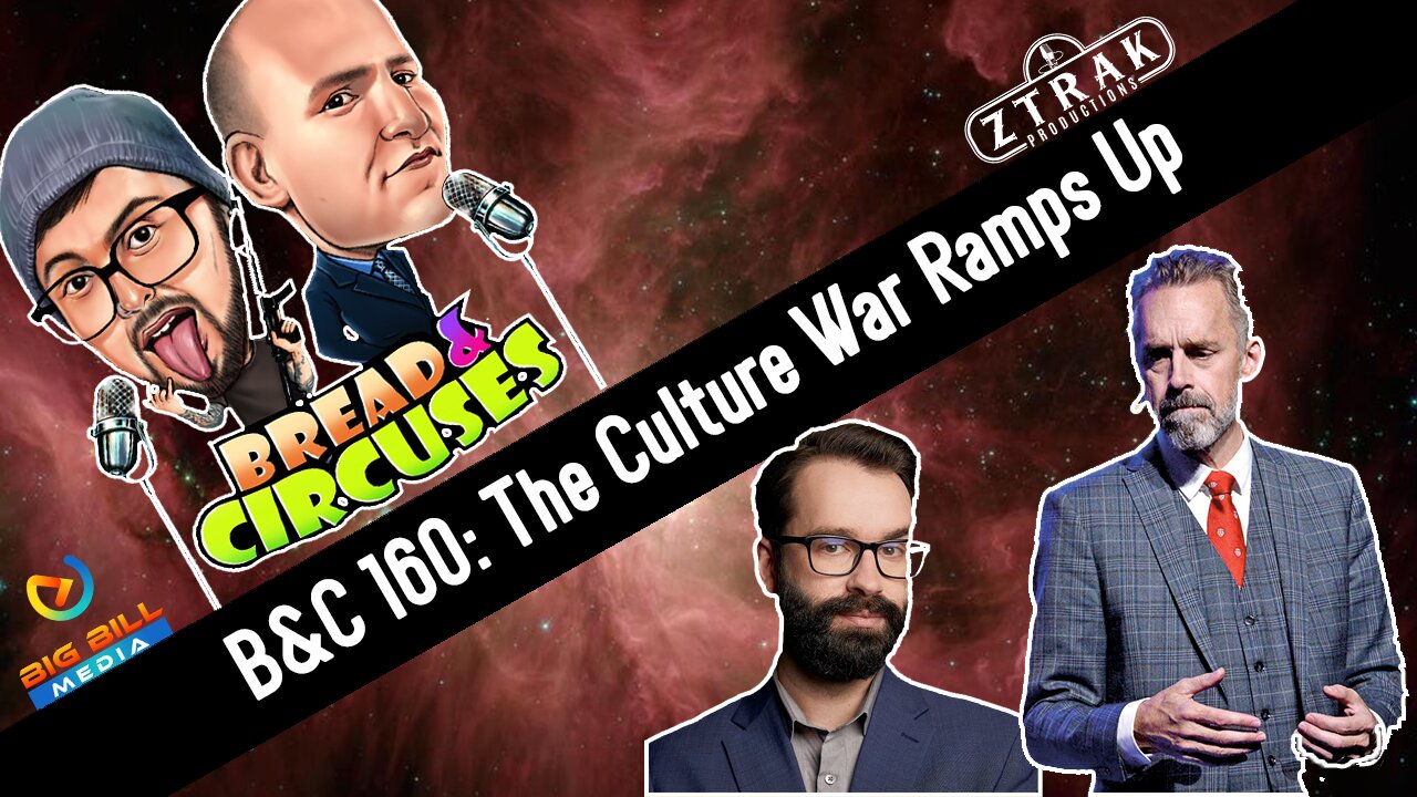 B&C 160: The Culture War Ramps Up