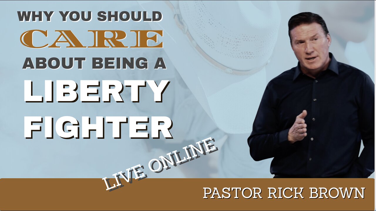 Why You Should Care About Being a Liberty Fighter | Rick Brown| Worship Buster Brown & Cheyanne Anderson