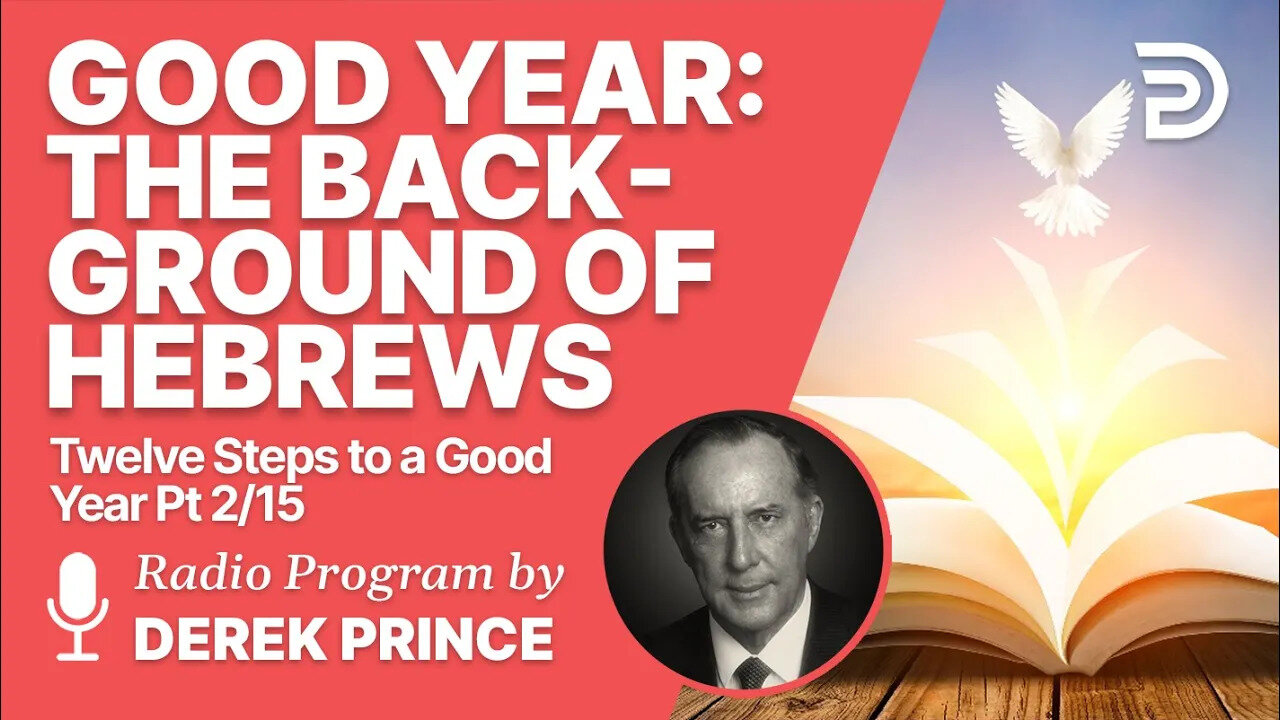 Twelve Steps to a Good Year 2 of 15 - The Background of Hebrews