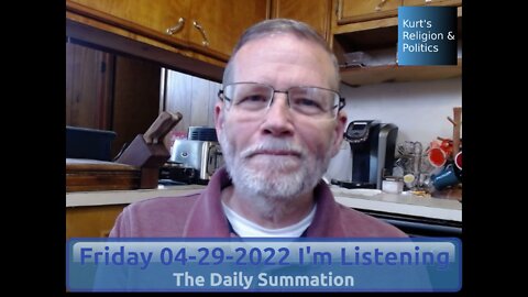 20220429 I'm Listening - The Daily Summation