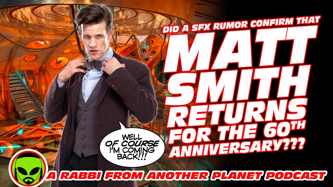 Did a SFX Rumor Confirm That Matt Smith Returns for the Doctor Who 60th Anniversary