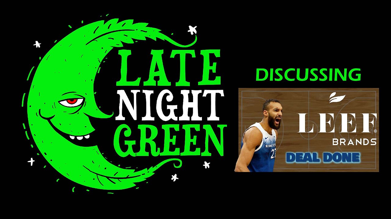 Rudy Goebert Signs with LEEF | Late Night Green