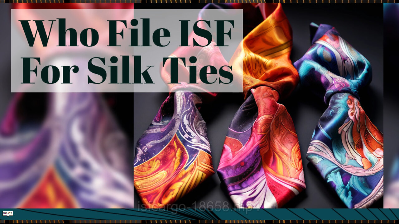 Mastering the Art of ISF Filing for Silk Ties: The Role of a Customs Broker