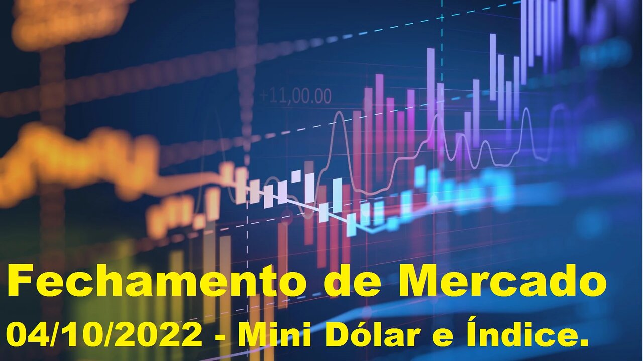 The Big Boss Trader - [B]³ - Fechamento de Mercado 04/10/22 - Mini Dólar e Índice