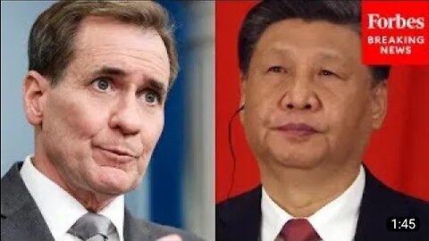 Biden Admin Remains Committed To Reopening Talks Between US & China Militaries: John Kirby