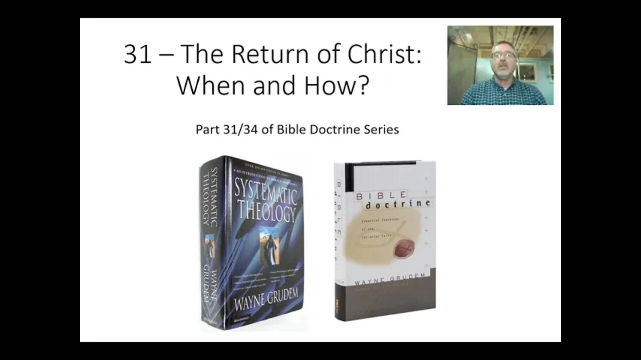 31 - The Return of Christ - When and How?