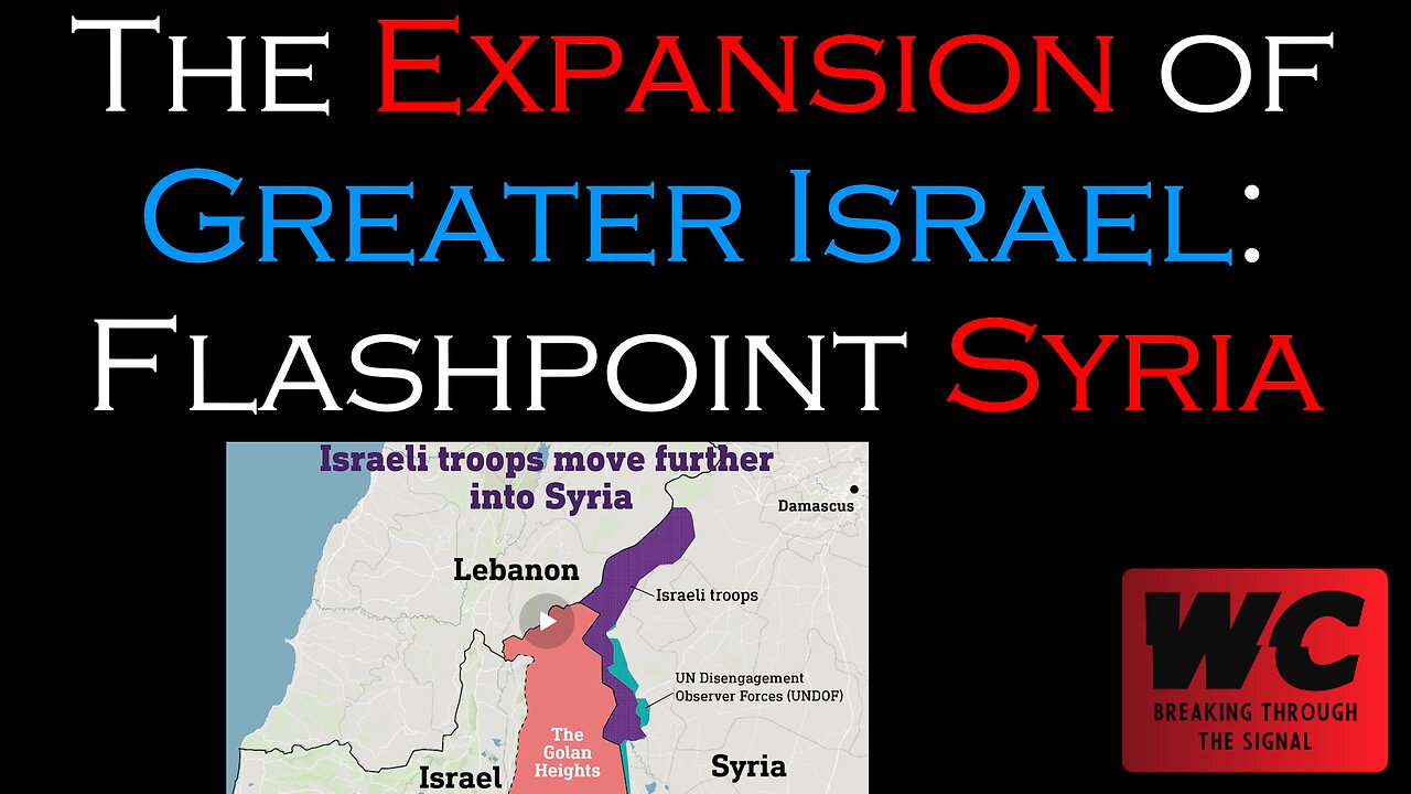 The Expansion of Greater Israel: Flashpoint Syria