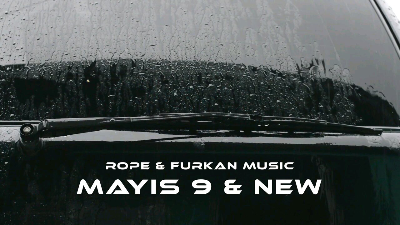 Rope & Furkan Music - Mayıs 9 x New