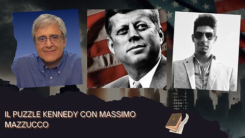 IL PUZZLE KENNEDY CON MASSIMO MAZZUCCO