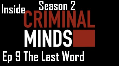 Inside Criminal Minds S2 E9 The Last Word