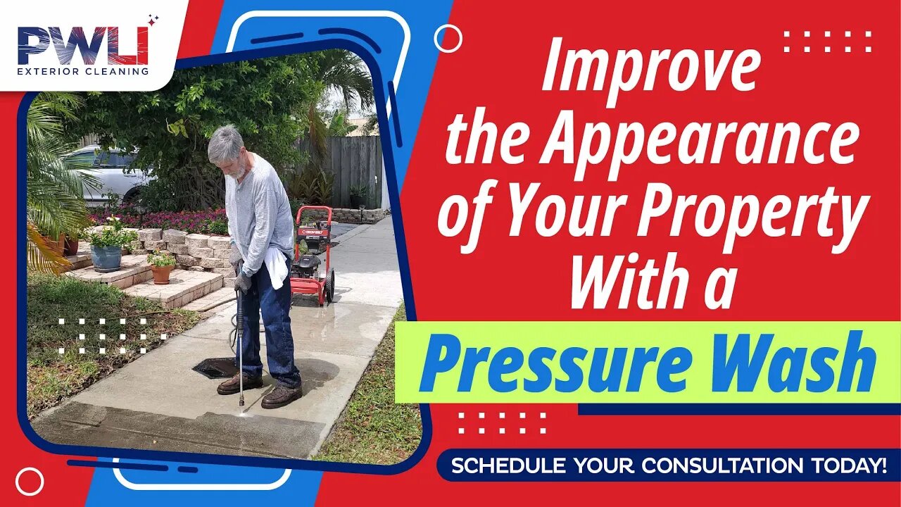 Improve the Appearance of Your Property With a Pressure Wash