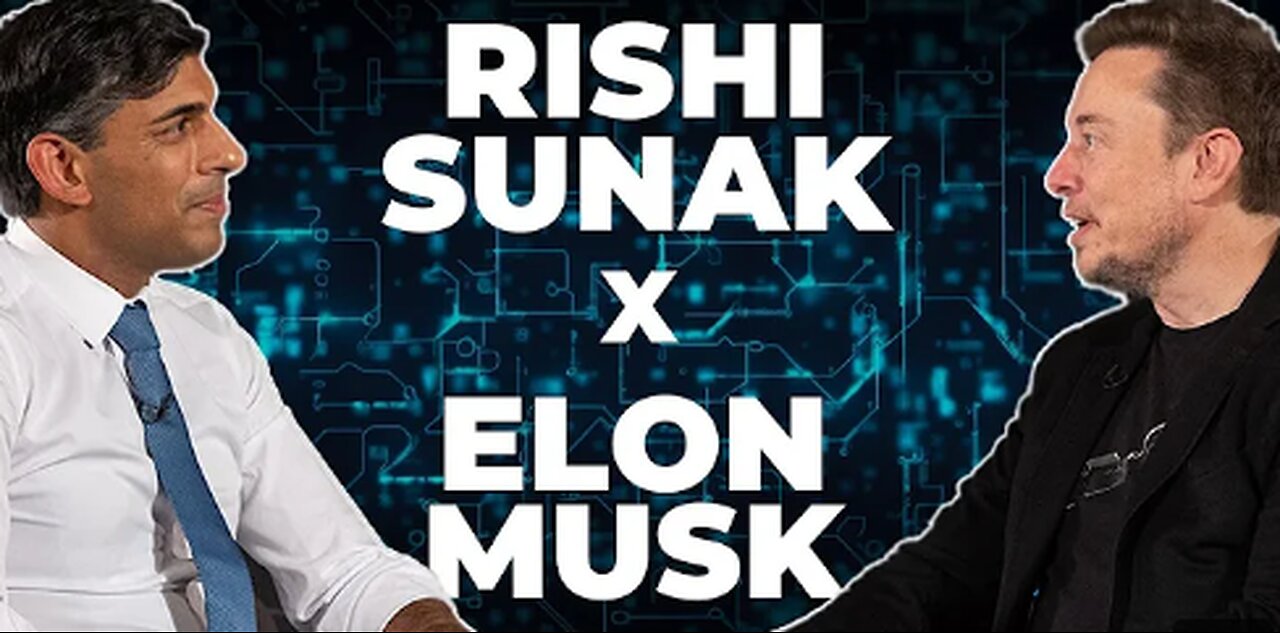 Rishi Sunak & Elon Musk: Talk AI, Tech & the Future