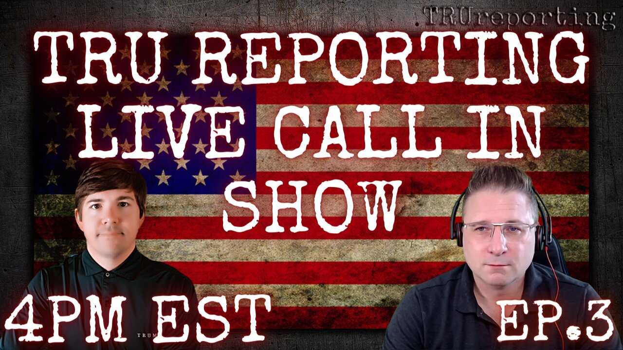 TRU REPORTING LIVE CALL IN SHOW! ep.3 Call in with YOUR comments, questions, or concerns!