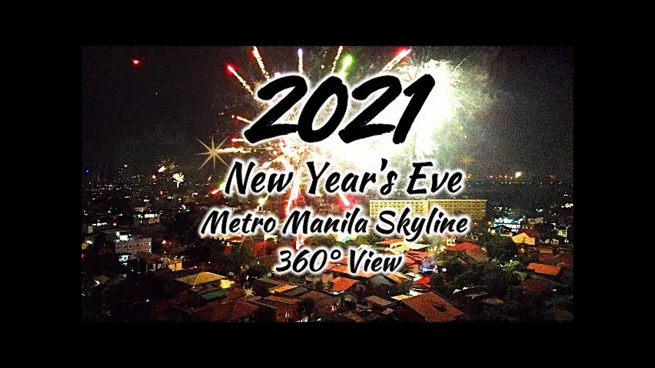 2021 New Year's Eve Fireworks - Manila Skyline (360° View)
