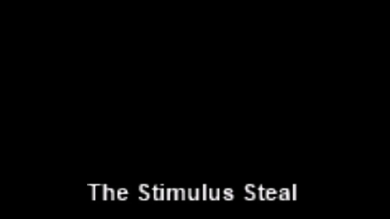 The Stimulus Steal