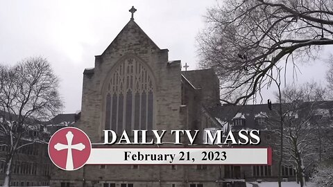 Catholic Mass Today | Daily TV Mass, Tuesday February 21, 2023