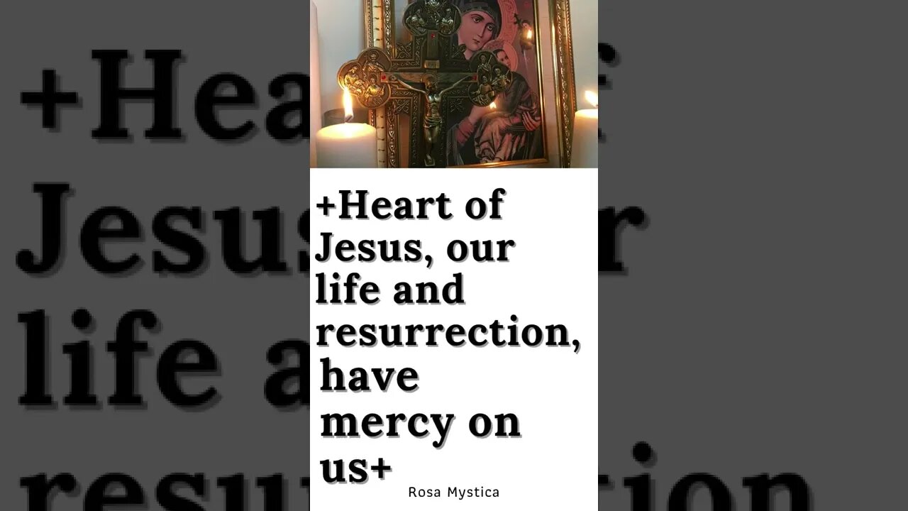 Heart of Jesus, our life and resurrection, have mercy on us #shorts